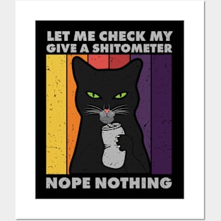 Black Cat Let Me Check My Give A Shitometer Nope Nothing Posters and Art